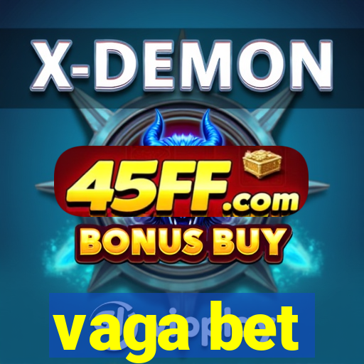 vaga bet